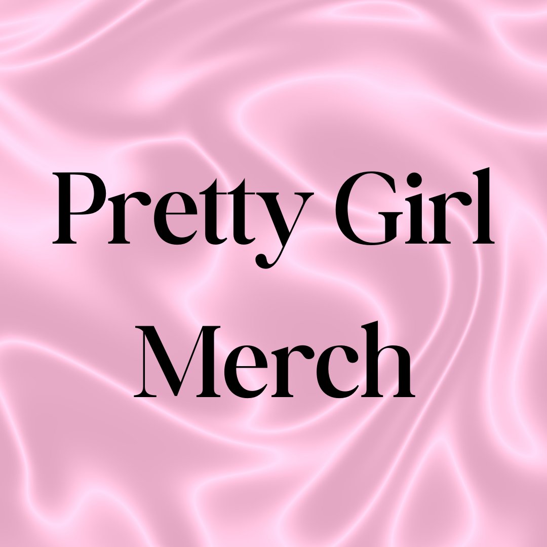 Pretty Girl Merchandise